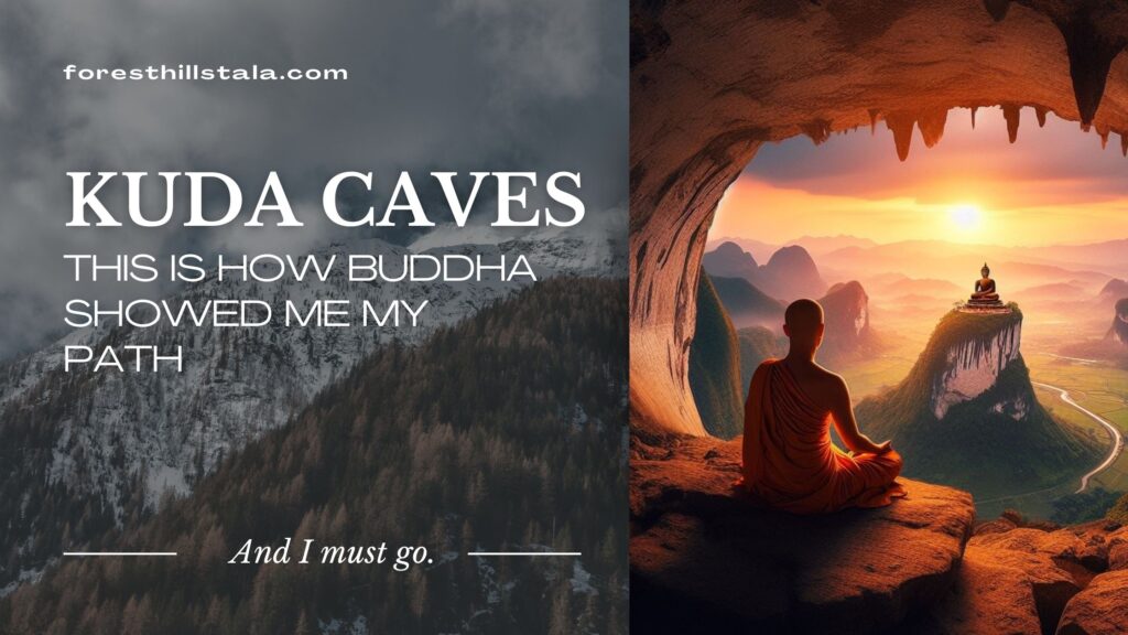 KUDA CAVES | This is how Buddha showed me my path